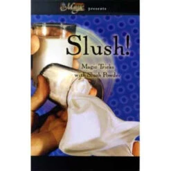 Slush! Magic Tricks With Slush Powder Book